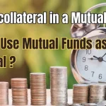 What is collateral in mutual fund?