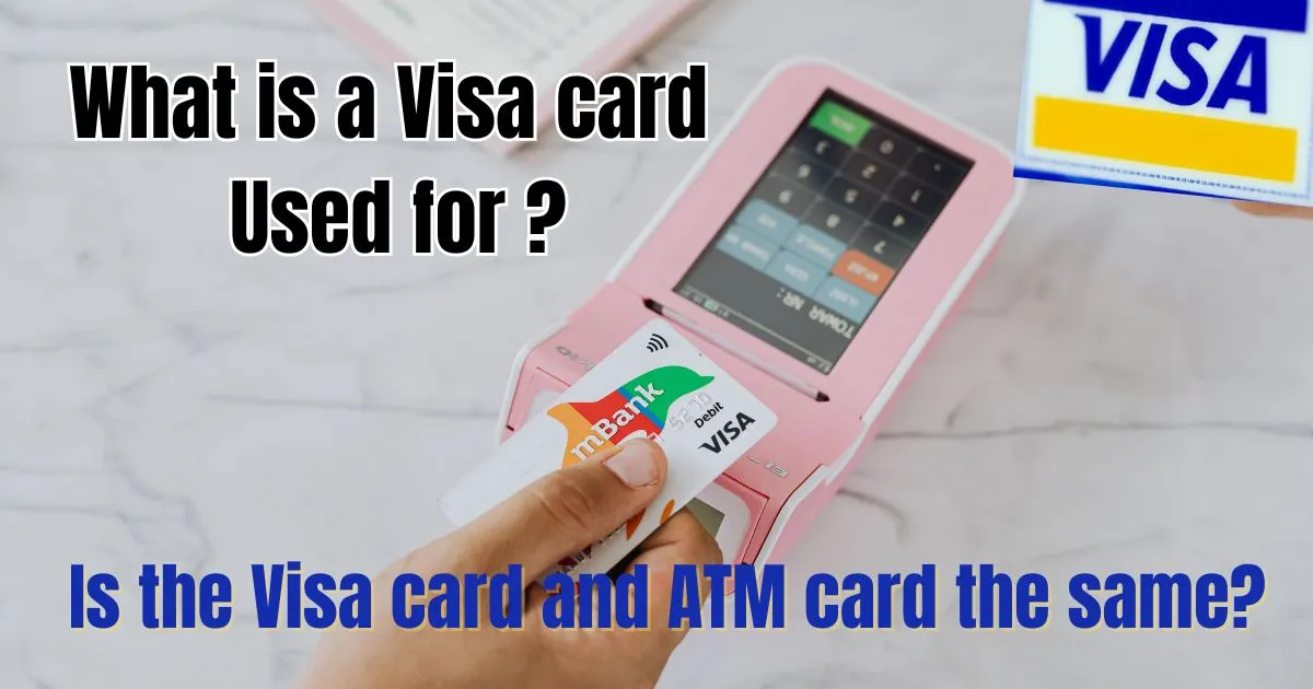 What is a Visa card for?